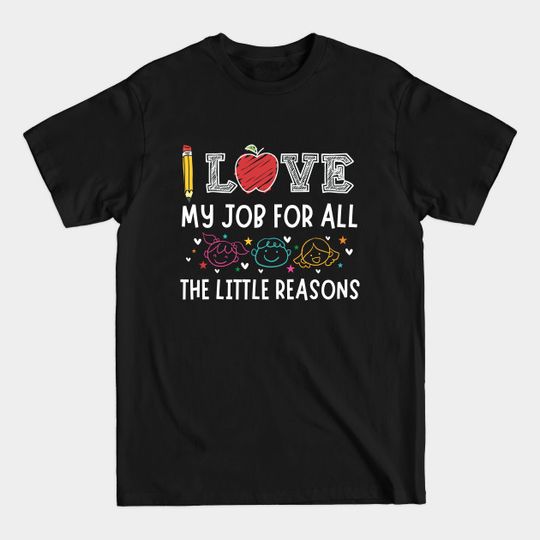 Discover i love my job for all the little reasons - I Love My Job For All The Little Reason - T-Shirt