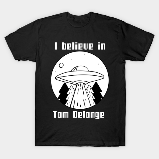Discover I BELIEVE IN TOM DELONGE UFO - Tom Delonge - T-Shirt