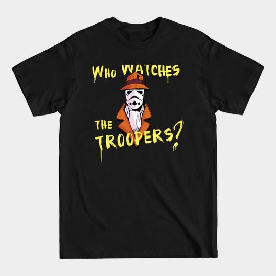 Discover Who Watches The Troopers? - Comic - T-Shirt