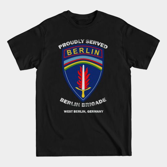 Discover Proudly Served Berlin Brigade - Berlin Brigade - T-Shirt