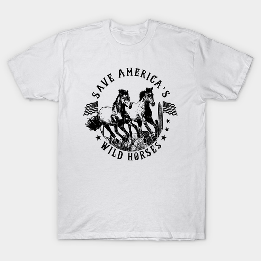 Discover Save America's wild horses - Wild Horses - T-Shirt