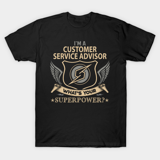 Discover Customer Service Advisor T Shirt - Superpower Gift Item Tee - Customer Service Advisor - T-Shirt
