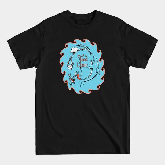 Discover Food Chain - Food Chain - T-Shirt
