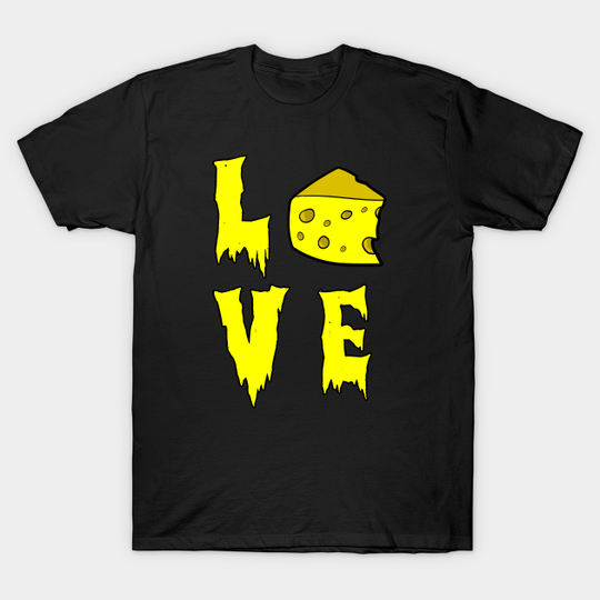 Discover Cheese love - Cheese - T-Shirt