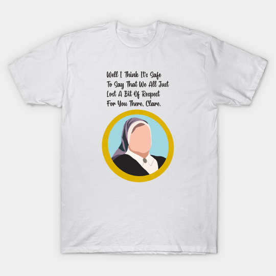 Discover Derry Girls Sister Michael best quote - Derry Girls - T-Shirt