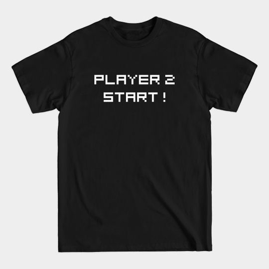 Discover Player 2 Start! - Player 2 - T-Shirt