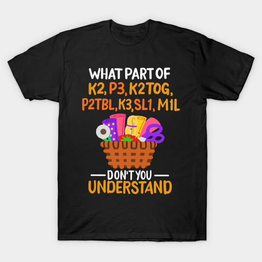 Discover Funny Knitting Quotes Design - T-Shirt