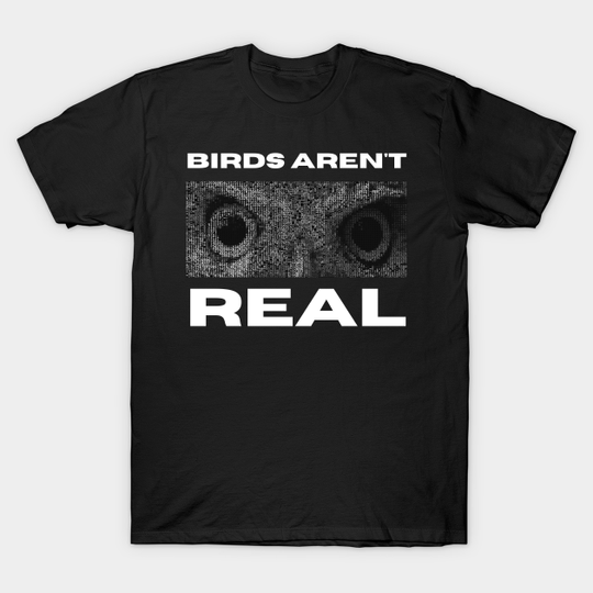 Discover Birds Aren't Real - Birds Arent Real - T-Shirt