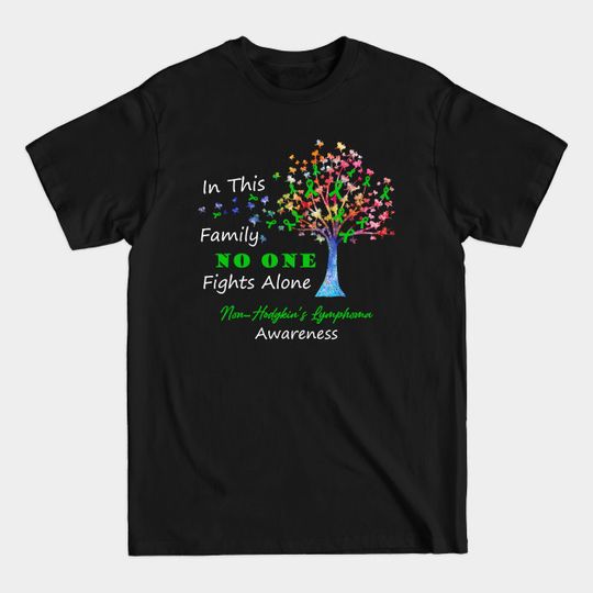 Discover Non-Hodgkin's Lymphoma Awareness No One Fights Alone, Tree Ribbon Awareness - Non Hodgkins Lymphoma - T-Shirt