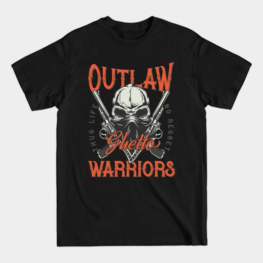 Discover Outlaw Warriors - Outlaw - T-Shirt