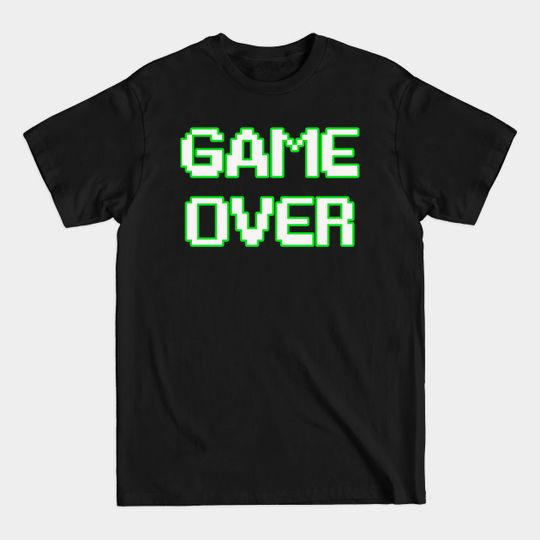 Discover Game Over - Game Over - T-Shirt