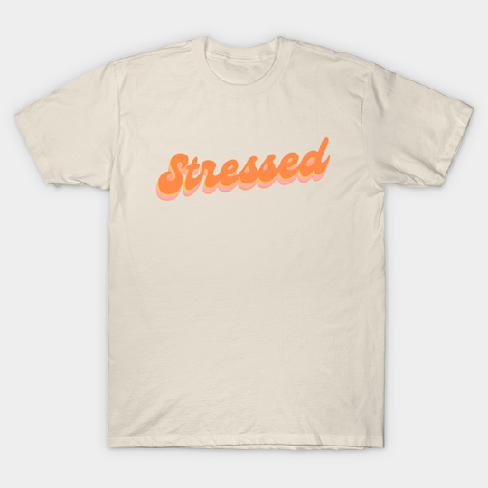 Discover Stressed Out - 70s - T-Shirt
