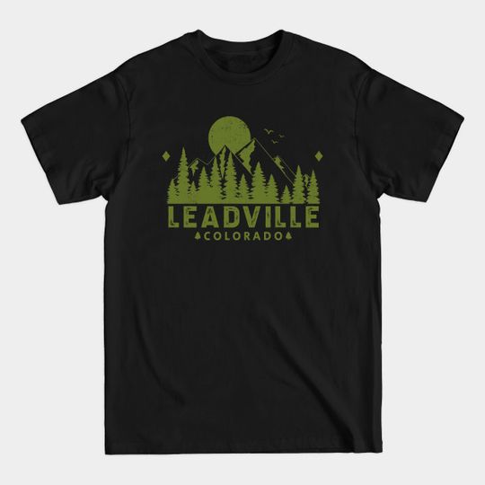 Discover Leadville Colorado Mountain View - Leadville Colorado Mountain View - T-Shirt