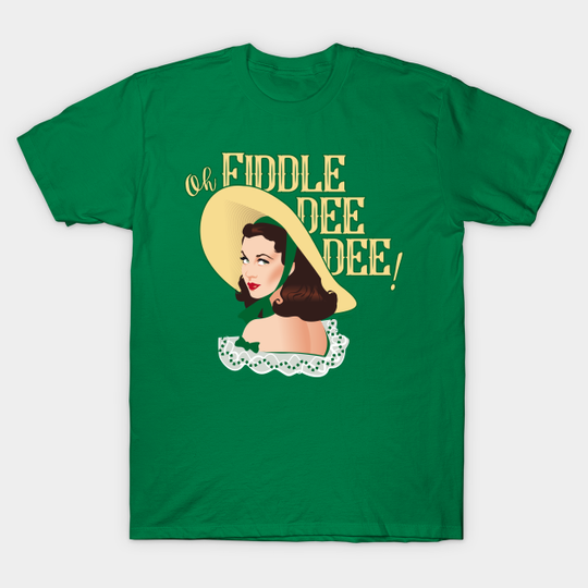 Discover OH FIDDLE-DEE-DEE! - Scarlett Ohara - T-Shirt