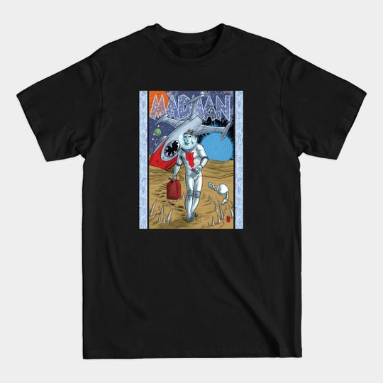 Discover MADMAN Space Fuel! - Madman - T-Shirt