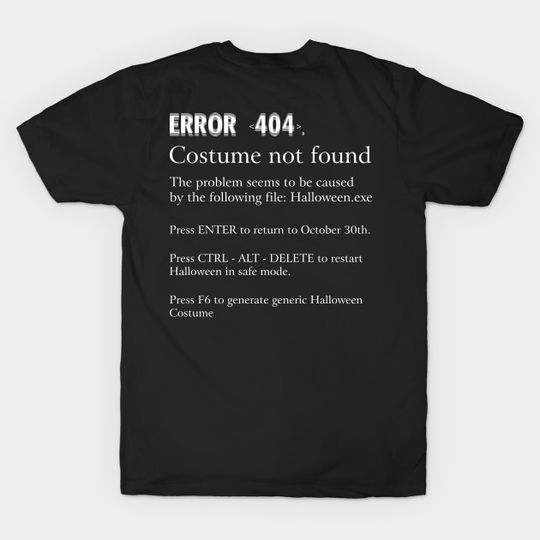 Discover Error 404 Costume Not Found - Easy DIY Costume T-Shirt