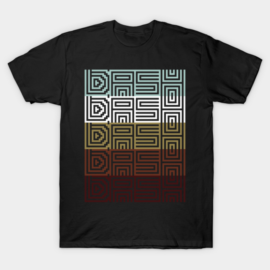Discover Dash - Dash - T-Shirt