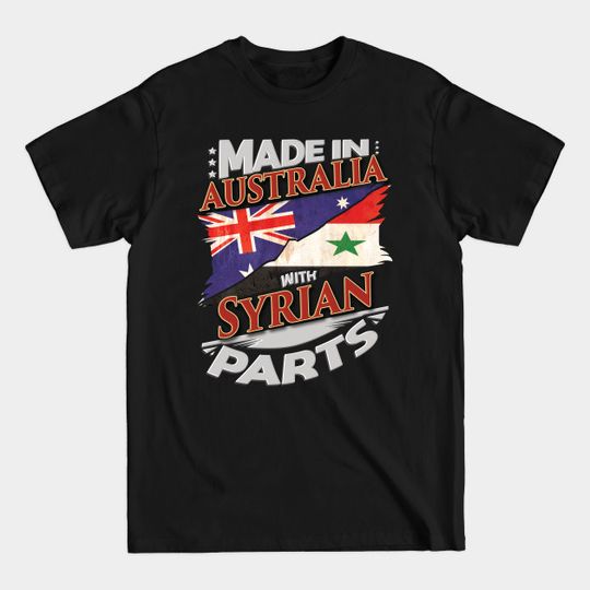 Discover Made In Australia With Syrian Parts Graphic Tee