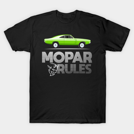 Discover Mopar Rules - Mopar Rules - T-Shirt