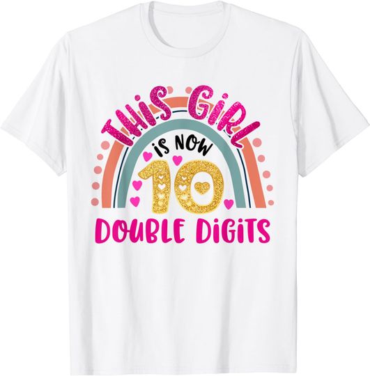 Discover This Girl Is Now 10 Double Digits Birthday Gifts 10 Year Old T-Shirt
