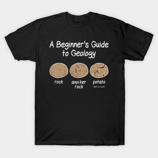 Discover Geologist Beginner Geology Meme - Funny Geology - T-Shirt