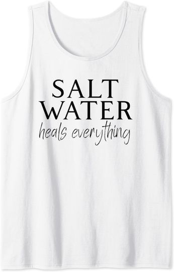 Discover Salt Water Heals Everything Tank Top