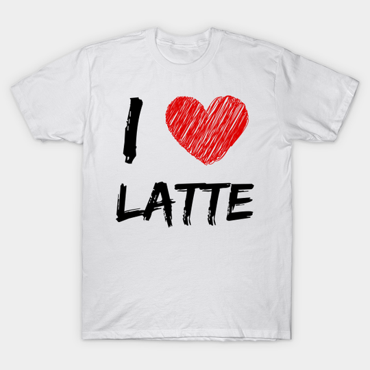 Discover I Love Latte - Latte - T-Shirt