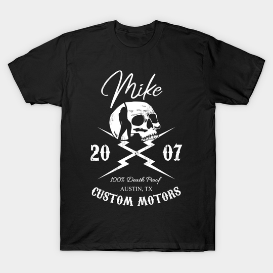 Discover Mike Custom Motors - 100% Death Proof - Tarantino - T-Shirt