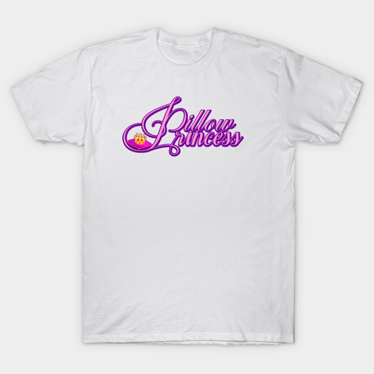 Discover Pillow Princess - Pillow Princess - T-Shirt