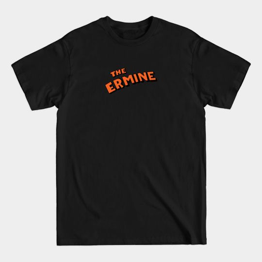 Discover The Ermine - Ermine - T-Shirt
