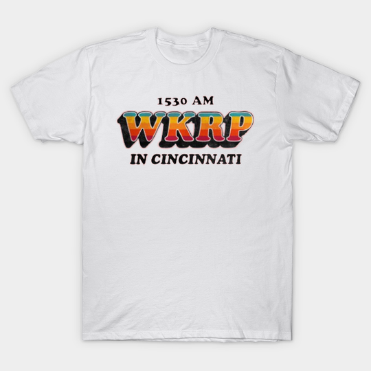 Discover WKRP IN CINCINNATI 1530 AM - Wkrp - T-Shirt