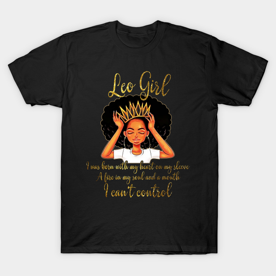 Discover I'm a Leo Girl Funny Birthday T-Shirt for Women Queen - Funny Leo Zodiac Birthday Gifts - T-Shirt
