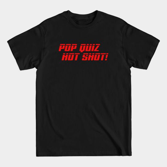 Discover Speed - Pop Quiz Hot Shot! - Speed - T-Shirt