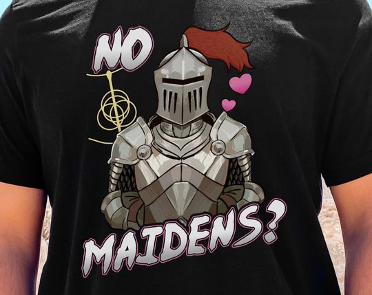 Discover No Maidens T-Shirt | Funny Gaming Parody Tee | Elden Ring Shirt