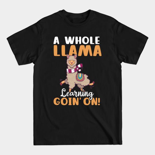 Discover A Whole Llama Going On Funny T-Shirt
