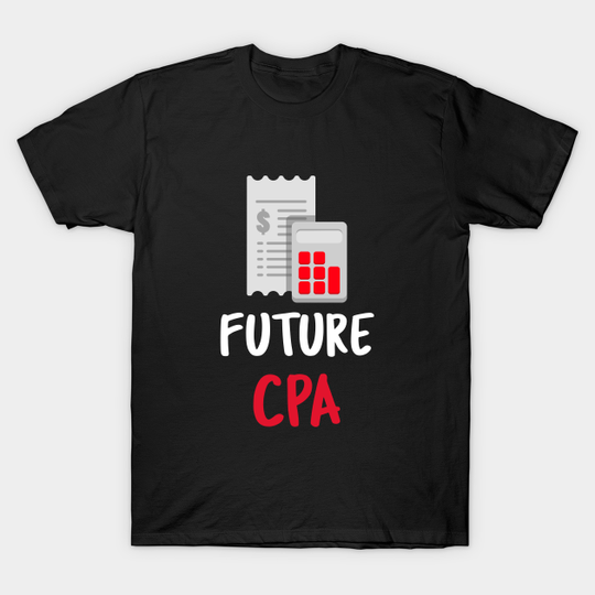 Discover CPA Future CPA Exam T-Shirt
