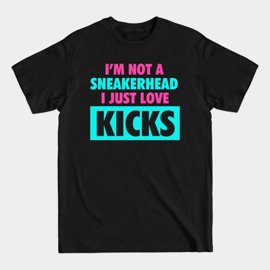 Discover I'm Not A Sneakerhead South Beach - Sneakerhead - T-Shirt