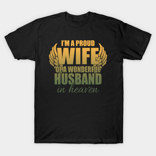 Discover Womens I_m A Proud Wife Of A Wonderful Husband In Heaven - Womens - T-Shirt