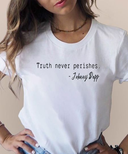 Discover Truth Never Perishes Shirt, Johnny Depp Wins Shirt