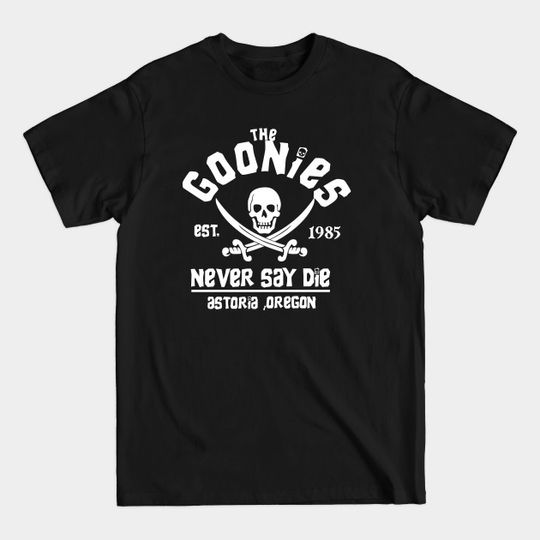 Discover The Goonies of Astoria - Never Say Die - T-Shirt