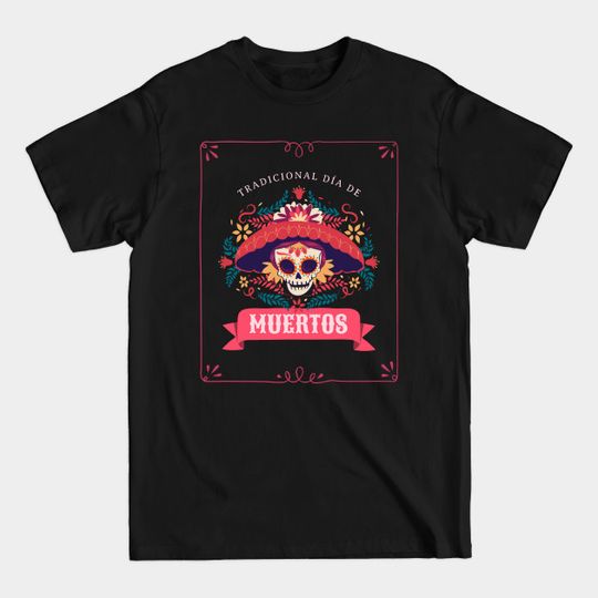 Discover Day for sugar skull - Dia De Muertos - T-Shirt