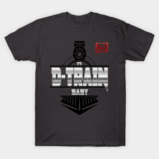 Discover It's D-Train Baby - D Train - T-Shirt