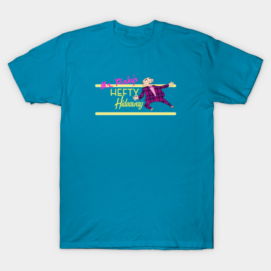 Discover Mr. Pinky's HEFTY Hideaway - Hairspray - T-Shirt