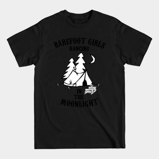 Discover Barefoot Girls Dancing In The Moonlight - Barefoot - T-Shirt