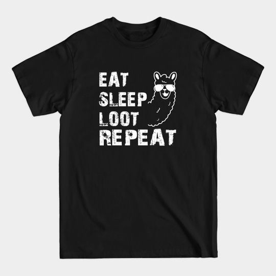 Discover Gamer Gift - Eat Sleep Loot Repeat Llama T-Shirt