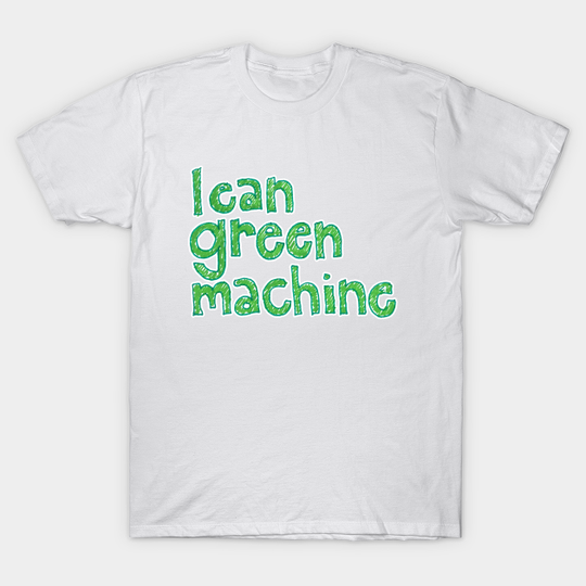 Discover Lean Green Machine - Health - T-Shirt