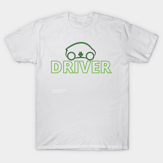 Discover Driver Electric car - Driver - T-Shirt