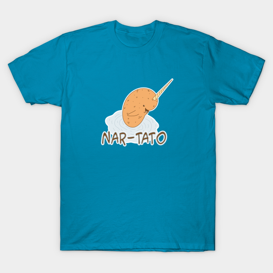 Discover NAR-TATO - Narwhal Potato Hybrid - Mash Up - T-Shirt