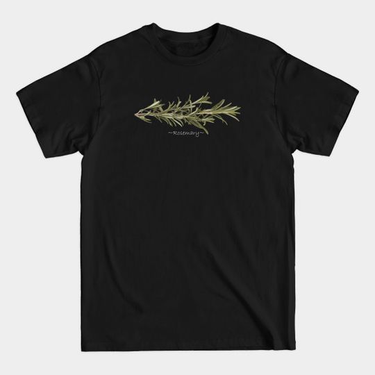 Discover Rosemary - Rosemary - T-Shirt