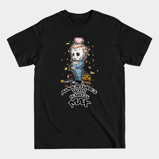 Discover Adventures With Fearless Max - Adventures With Fearless Max - T-Shirt